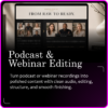 Podcast & Webinar Editing